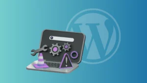 Maintenance de site WordPress : guide complet pour garder votre site rapide, sécurisé et à jour (2025)